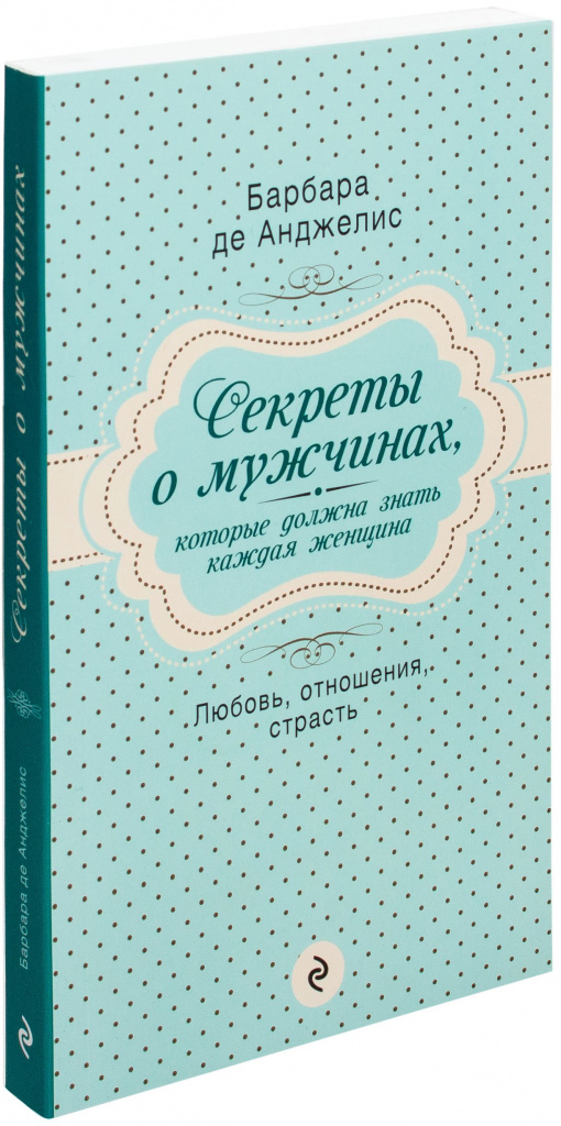 B. Angelis Sekrety o mężczyznach Każda kobieta powinna wiedzieć